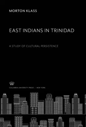 Klass |  East Indians in Trinidad | eBook | Sack Fachmedien
