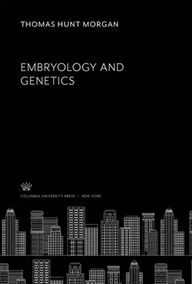 Morgan |  Embryology and Genetics | eBook | Sack Fachmedien