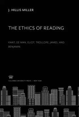 Miller |  The Ethics of Reading | eBook | Sack Fachmedien