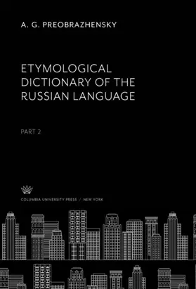 Preobrazhensky |  Etymological Dictionary of the Russian Language | eBook | Sack Fachmedien