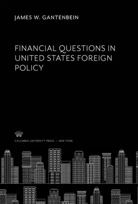 Gantenbein |  Financial Questions in United States Foreign Policy | eBook | Sack Fachmedien