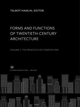 Hamlin |  Forms and Functions of Twentieth-Century Architecture | eBook | Sack Fachmedien