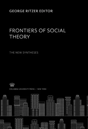 Ritzer |  Frontiers of Social Theory. the New Syntheses | eBook | Sack Fachmedien