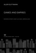 Guttmann |  Games and Empires. Modern Sports and Cultural Imperialism | eBook | Sack Fachmedien