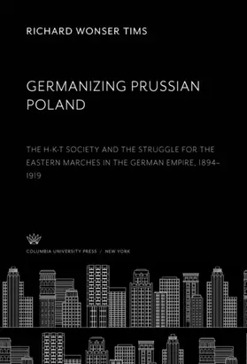 Tims |  Germanizing Prussian Poland | eBook | Sack Fachmedien