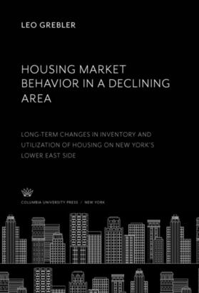 Grebler | Housing Market Behavior in a Declining Area | E-Book | sack.de