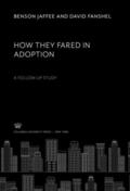 Jaffee / Fanshel |  How They Fared in Adoption: a Follow-Up Study | eBook | Sack Fachmedien