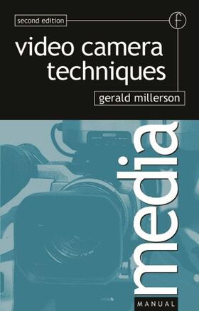 Millerson | Video Camera Techniques | Buch | 978-0-240-51376-8 | sack.de