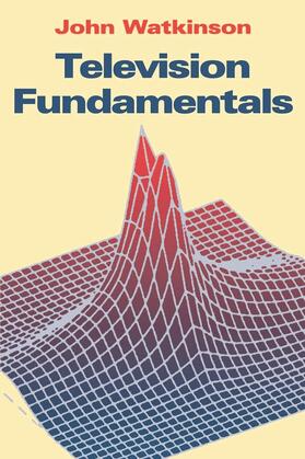 Watkinson | Television Fundamentals | Buch | 978-0-240-51411-6 | sack.de