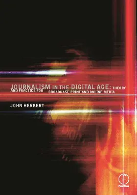 Herbert |  Journalism in the Digital Age | Buch |  Sack Fachmedien