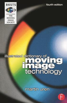 Uren | BKSTS Illustrated Dictionary of Moving Image Technology | Buch | 978-0-240-51632-5 | sack.de