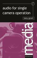 Grant |  Audio for Single Camera Operation | Buch |  Sack Fachmedien