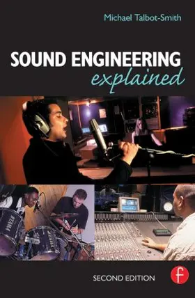 Talbot-Smith |  Sound Engineering Explained | Buch |  Sack Fachmedien