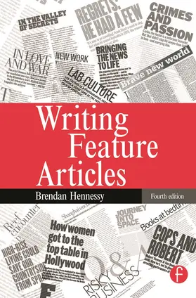 Hennessy | Writing Feature Articles | Buch | 978-0-240-51691-2 | www.sack.de