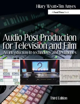 Wyatt |  Audio Post Production for Television and Film | Buch |  Sack Fachmedien