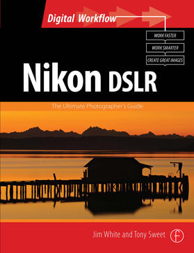 White / Sweet | Nikon DSLR: The Ultimate Photographer's Guide | Buch | sack.de