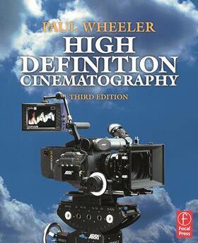 Wheeler | High Definition Cinematography | Buch | 978-0-240-52161-9 | sack.de