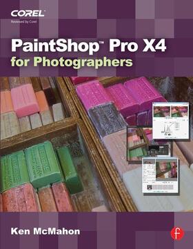 McMahon | PaintShop Pro X4 for Photographers | Buch | 978-0-240-52387-3 | sack.de