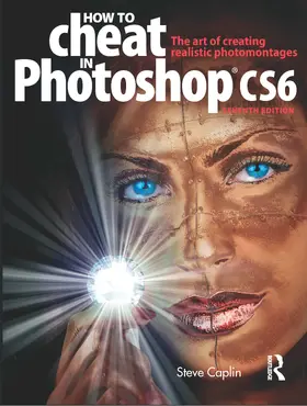 Caplin | How to Cheat in Photoshop Cs6 | Buch | 978-0-240-52592-1 | sack.de