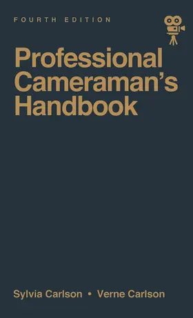 Carlson |  Professional Cameraman's Handbook, The | Buch |  Sack Fachmedien