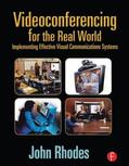 Rhodes |  Videoconferencing for the Real World | Buch |  Sack Fachmedien