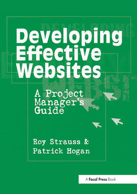 Strauss / Hogan | Developing Effective Websites | Buch | 978-0-240-80443-9 | sack.de