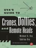 Uva |  Uva's Guide To Cranes, Dollies, and Remote Heads | Buch |  Sack Fachmedien