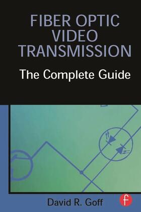 Goff | Fiber Optic Video Transmission | Buch | 978-0-240-80488-0 | sack.de