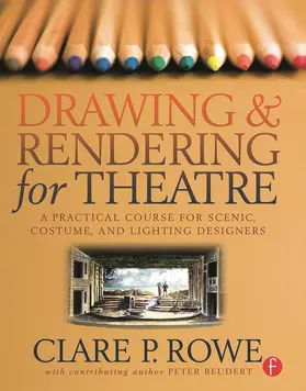 Rowe |  Drawing and Rendering for Theatre | Buch |  Sack Fachmedien