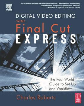 Roberts | Digital Video Editing with Final Cut Express | Buch | sack.de