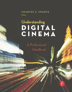 Swartz |  Understanding Digital Cinema | Buch |  Sack Fachmedien