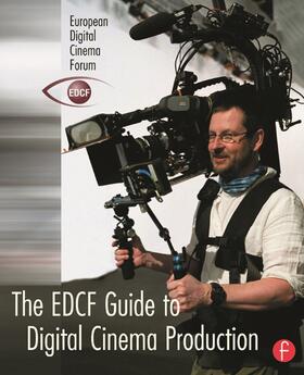 Svanberg | The EDCF Guide to Digital Cinema Production | Buch | 978-0-240-80663-1 | sack.de