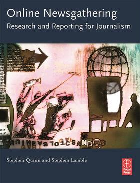 Quinn / Lamble |  Online Newsgathering: Research and Reporting for Journalism | Buch |  Sack Fachmedien