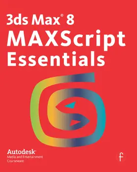 Autodesk |  3ds Max 8 MAXScript Essentials | Buch |  Sack Fachmedien