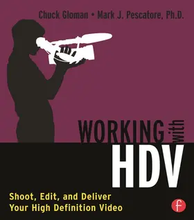 Gloman / Pescatore | Working with HDV | Buch | 978-0-240-80888-8 | sack.de