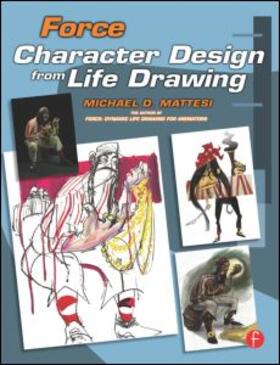 Mattesi | Force: Character Design from Life Drawing | Buch | 978-0-240-80993-9 | sack.de