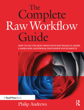 Andrews | The Complete Raw Workflow Guide | Buch | 978-0-240-81027-0 | sack.de