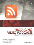 Harrington / Weiser |  Producing Video Podcasts | Buch |  Sack Fachmedien