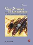 Kovalick |  Video Systems in an It Environment | Buch |  Sack Fachmedien