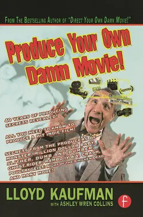 Kaufman / Collins |  Produce Your Own Damn Movie! | Buch |  Sack Fachmedien