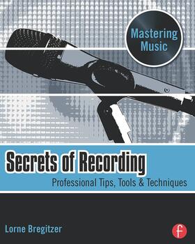 Bregitzer | Secrets of Recording | Buch | 978-0-240-81127-7 | sack.de