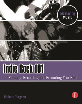 Turgeon | Indie Rock 101 | Buch | 978-0-240-81196-3 | sack.de