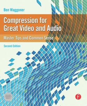 Waggoner | Compression for Great Video and Audio | Buch | 978-0-240-81213-7 | sack.de