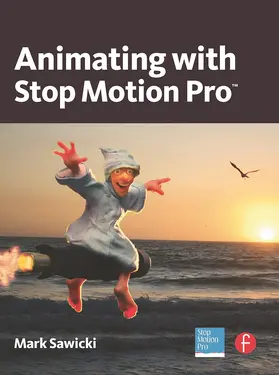 Sawicki | Animating with Stop Motion Pro | Buch | 978-0-240-81219-9 | www.sack.de
