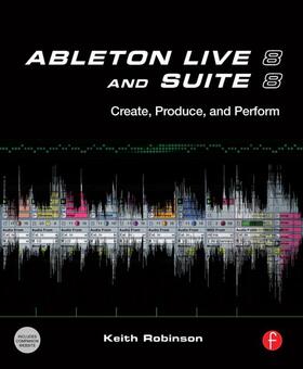Robinson | Ableton Live 8 and Suite 8 | Buch | 978-0-240-81228-1 | sack.de