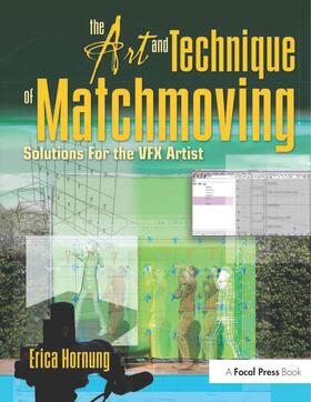 Hornung | The Art and Technique of Matchmoving | Buch | 978-0-240-81230-4 | sack.de