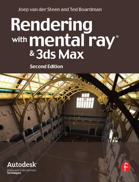 van der Steen / Boardman |  Rendering with Mental Ray and 3ds Max | Buch |  Sack Fachmedien