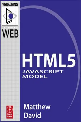 David |  The HTML5 JavaScript Model | Buch |  Sack Fachmedien