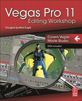 Spotted Eagle | Vegas Pro 11 Editing Workshop | Buch | 978-0-240-82369-0 | sack.de