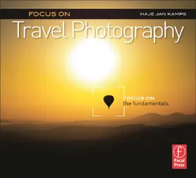 Jan Kamps |  Focus on Travel Photography | Buch |  Sack Fachmedien